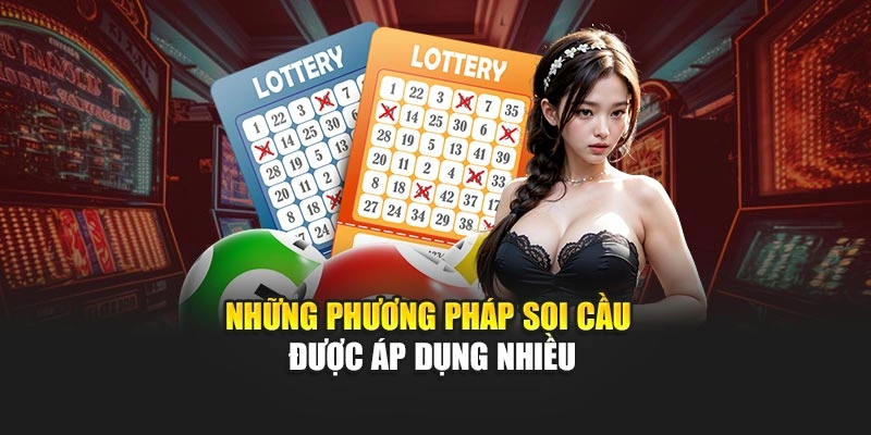 Những phương pháp soi cầu được áp dụng nhiều